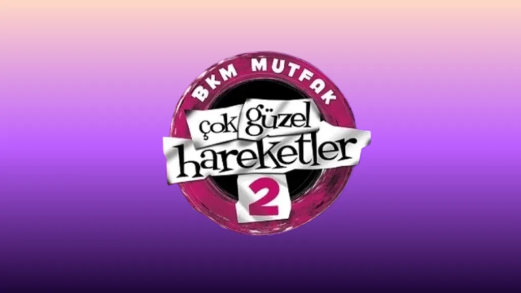 Çok Güzel Hareketler 2