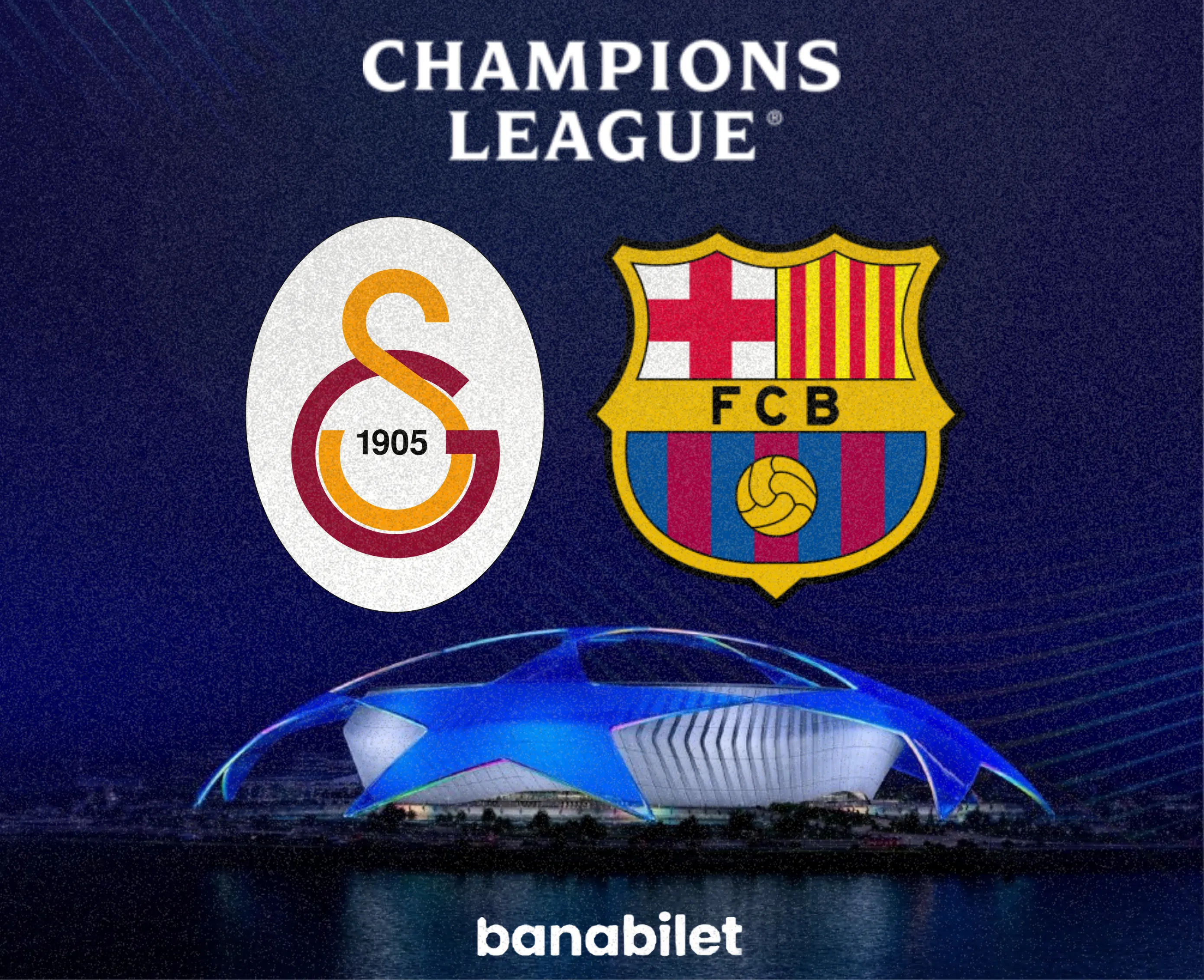 Champions League Night in Istanbul: Galatasaray - Barcelona Tickets at Banabilet! - Biletstore Blog