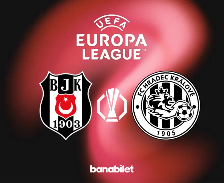 Beşiktaş - Hradec Králové Avrupa Ligi Maç Bileti Satışta! BJK Bilet Al | Banabilet - Biletstore Blog