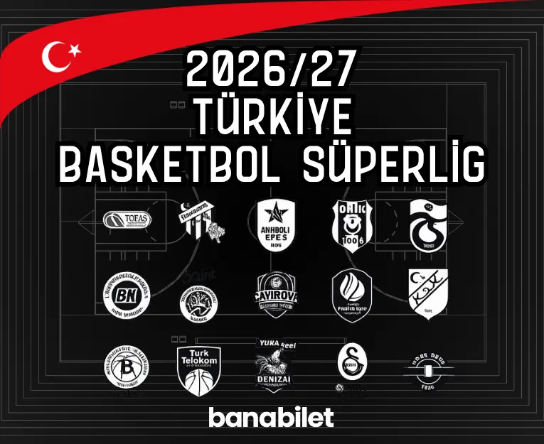 2026-2027 Basketbol Süper Lig Fikstürü Belli Oldu! - Biletstore Blog