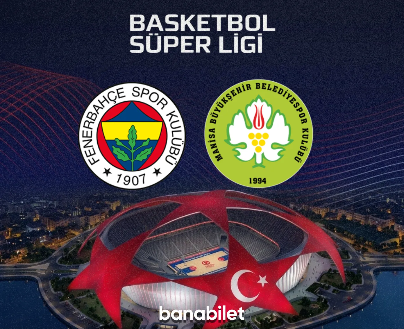 Banabilet ile Salonda Fırtına Kopuyor: Fenerbahçe Beko - Manisa BB Biletleri Satışta! - Biletstore Blog