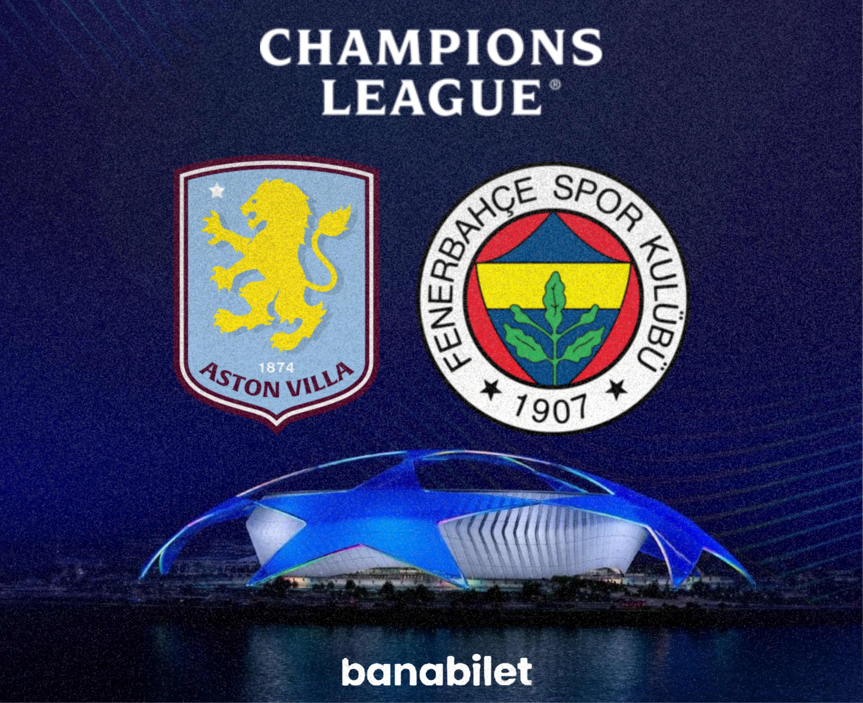 Aston Villa vs Fenerbahçe Tickets - UEFA Champions League 2026/27 at Banabilet - Biletstore Blog
