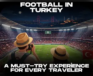 Why Tourists Should Attend a Football Match in Turkey in 2026 | Banabilet - Biletstore Blog