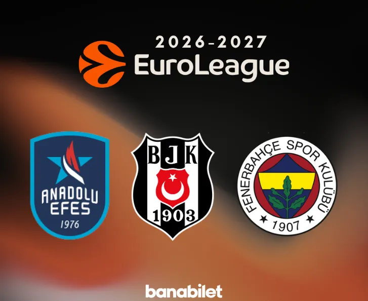 2026-2027 EuroLeague Biletleri Satışta! Euroleague Bilet Al | Banabilet - Biletstore Blog