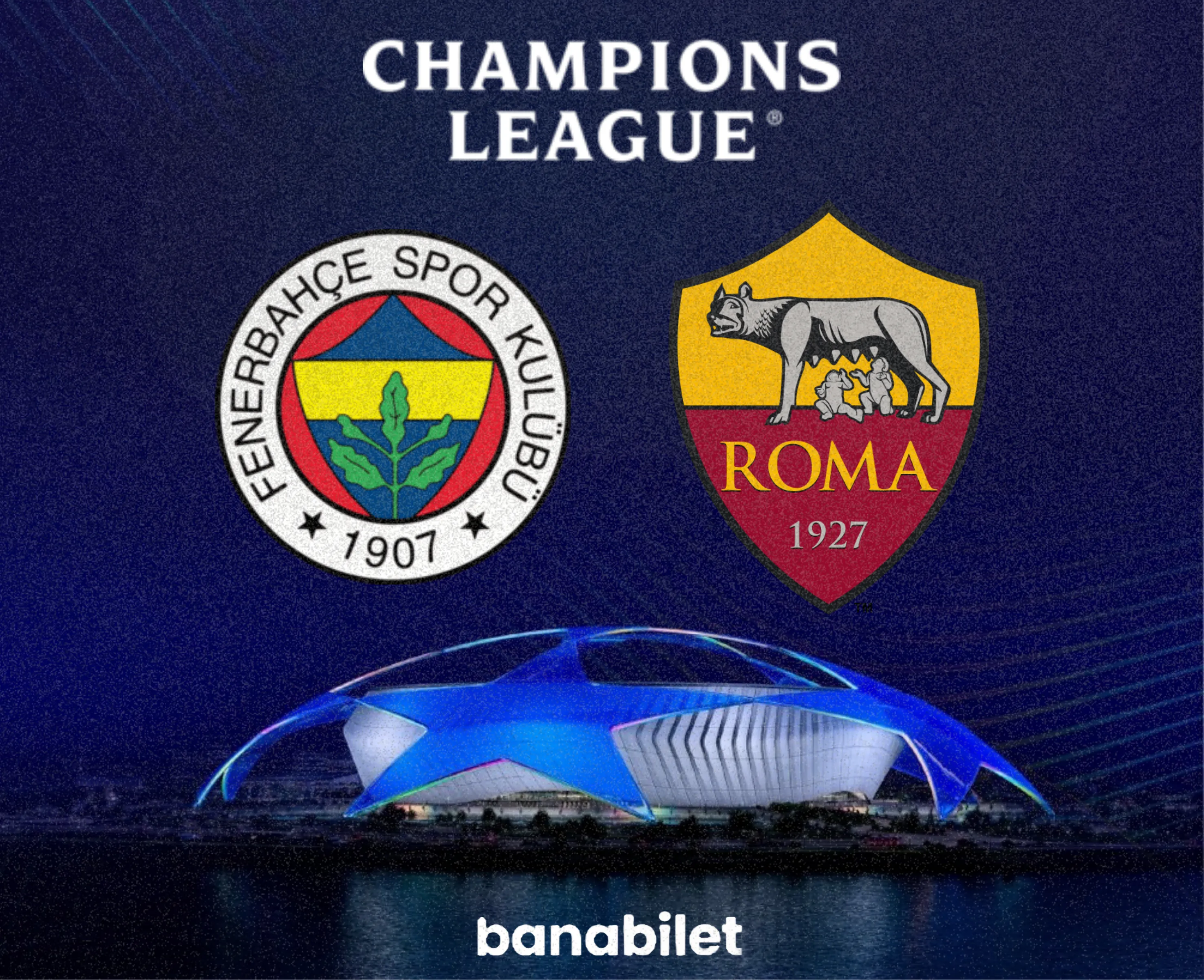 Kadıköy’de Devler Ligi Heyecanı: Fenerbahçe - AS Roma Biletleri Banabilet’te! - Biletstore Blog