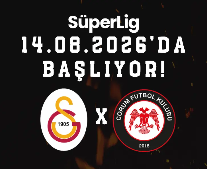 Galatasaray - Çorum FK Maç Bileti Al | Süper Lig Açılış Maçı - Banabilet - Biletstore Blog