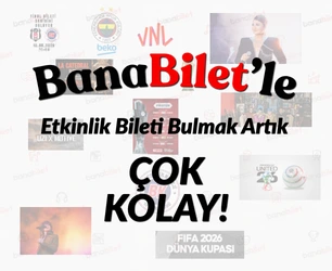 BanaBilet'ten Alınan Her Bilet Ayrıcalıklıdır! - Biletstore Blog