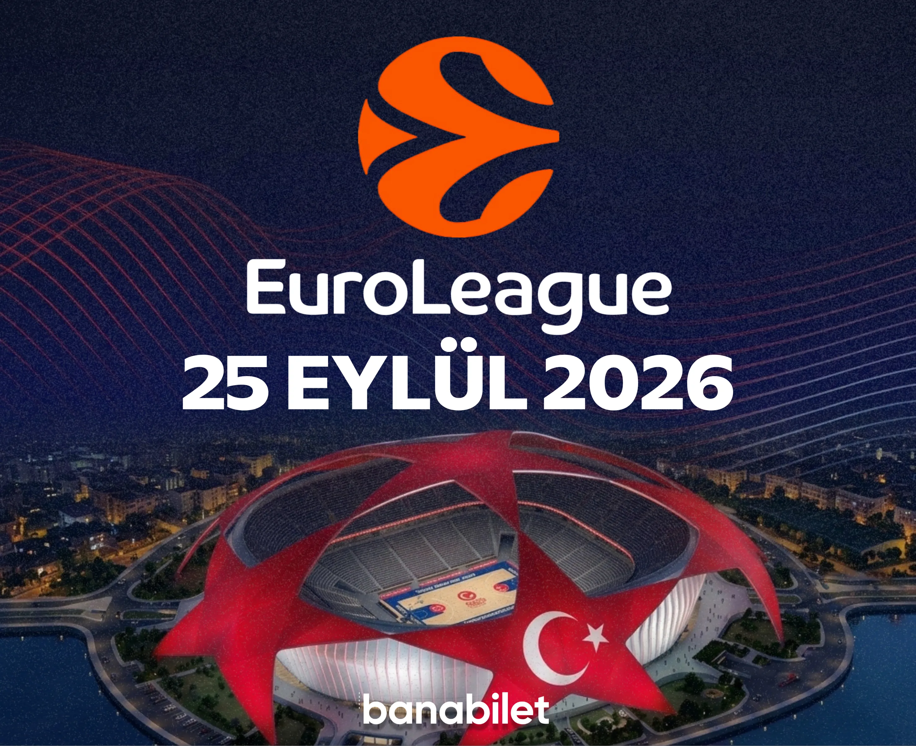 İstanbul’da EuroLeague Heyecanı: 25 Eylül 2026 Basketbol Maç Biletleri - Biletstore Blog
